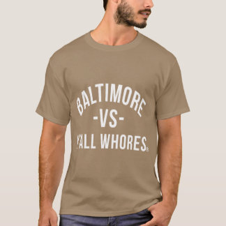 Camiseta Baltimore Vs Yall Whores White letters funny