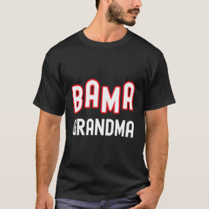 Camiseta Bama Grandma Alabama Sports Family Alabama Souther