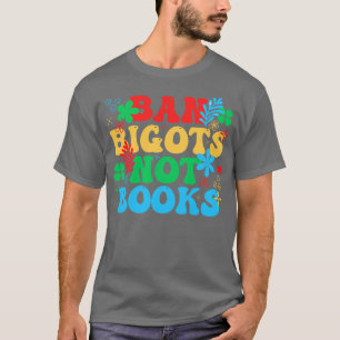 Camiseta Ban Bigots Not Books 17