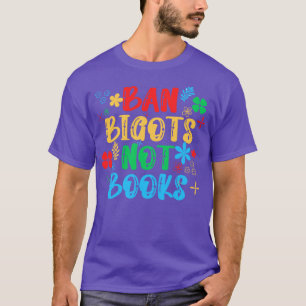 Camiseta Ban Bigots Not Books 23