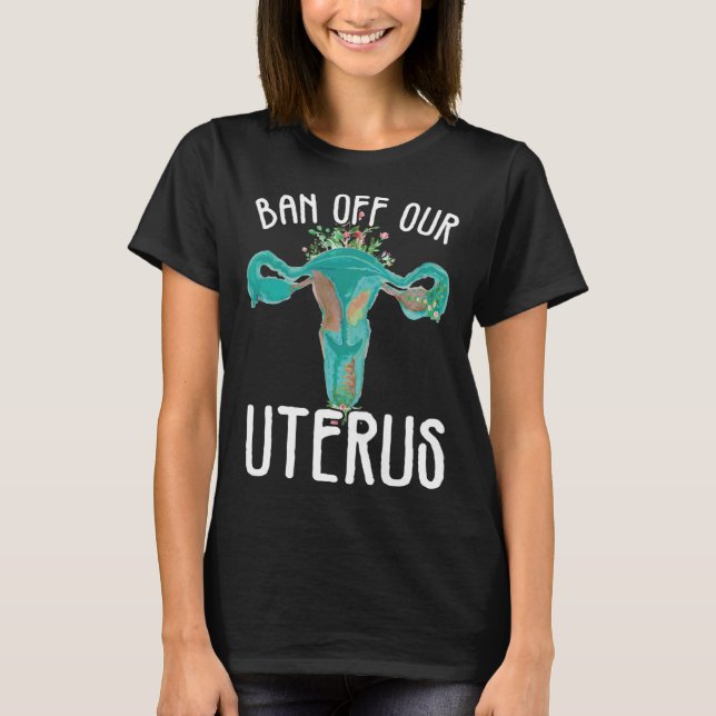 Camiseta Ban Off Our Uterus Support Hysterectomy Recovery P (Frente)
