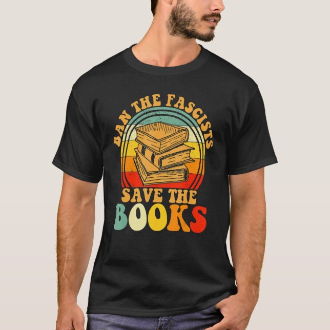 Camiseta Ban The Fascist Save The Books Book (Frente)