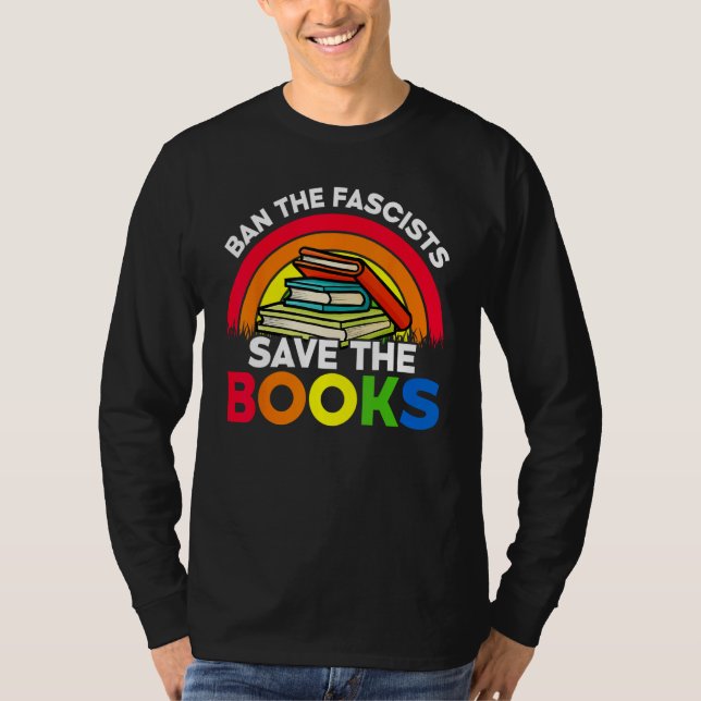 Camiseta Ban The Fascists Save The Books  Book  Worm Nerd 4 (Frente)