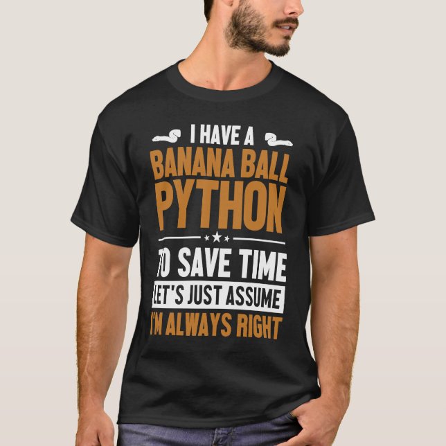Camiseta Banana Ball Python Let's Assume I'm Right Banana B (Frente)