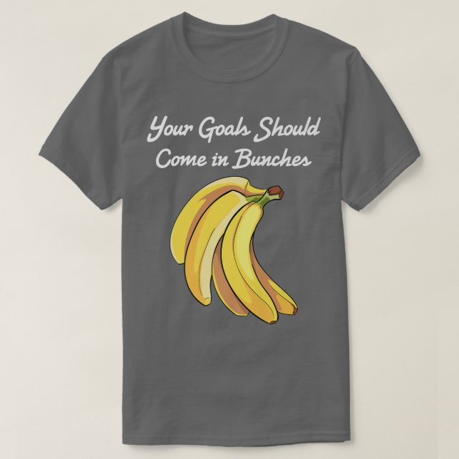 Camiseta Banana, Seus Objetivos Devem Vir Para O Vegetal (Frente do Design)