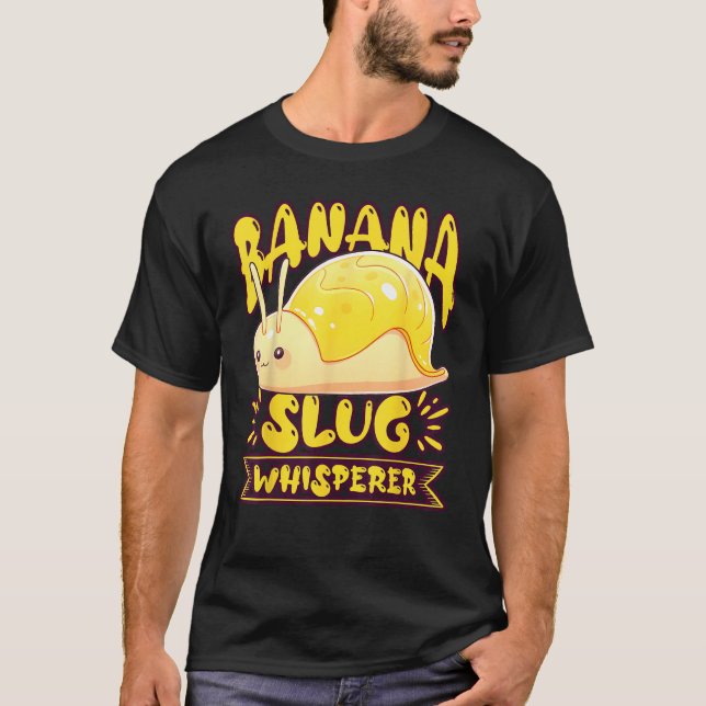 Camiseta Banana Slug Catcher Quote for Snail Catcher 2 (Frente)