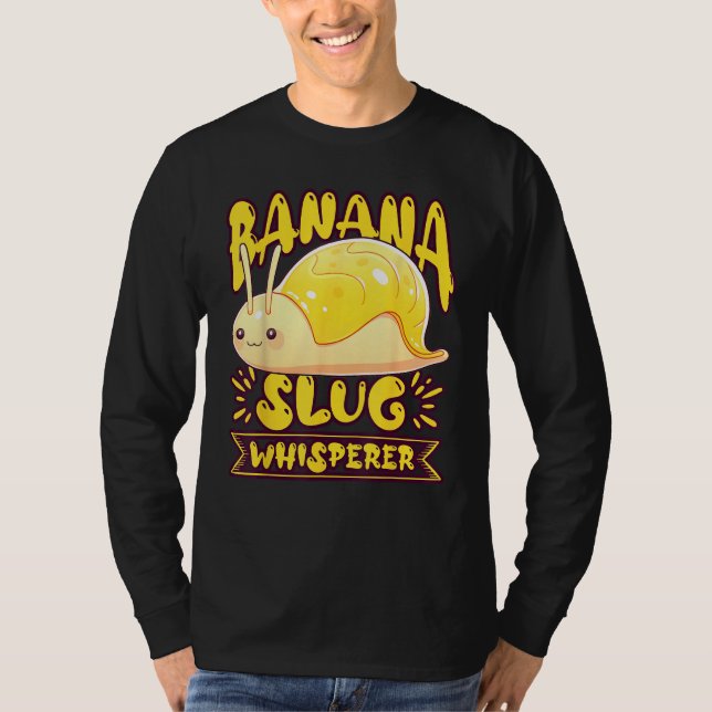 Camiseta Banana Slug Catcher Quote for Snail Catcher 2 (Frente)