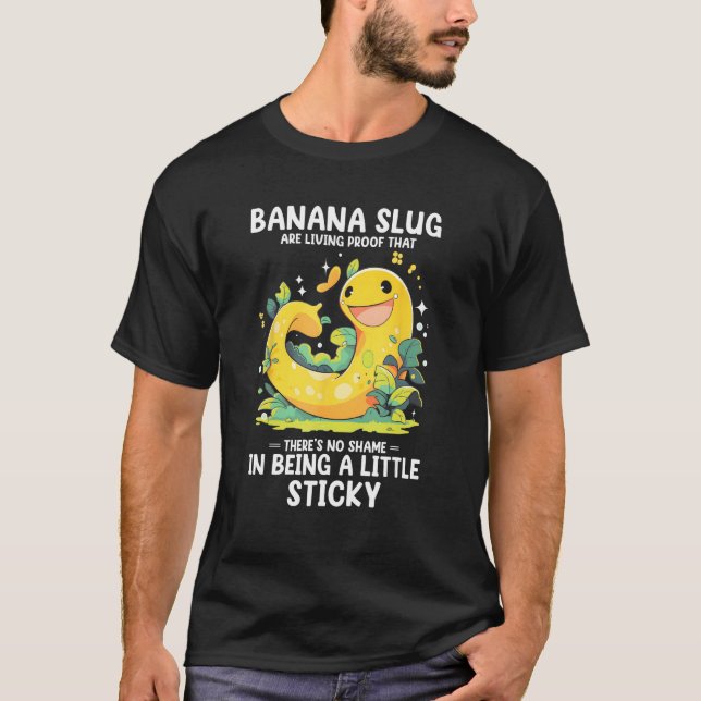 Camiseta Banana Slug Quote for Banana Snail and Snail Catch (Frente)