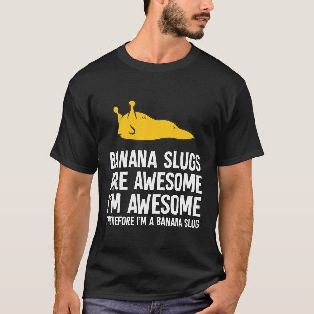 Camiseta Banana Slugs É Incrível, por isso sou uma Banana (Frente)