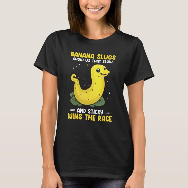 Camiseta Banana Snail Quote for Snail Catcher and Snail Cat (Frente)