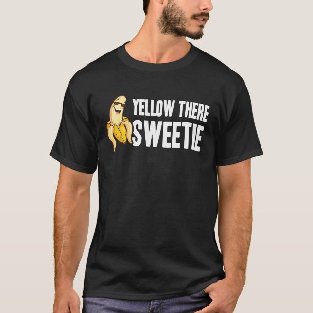 Camiseta Banana  Yellow There Sweetie  Cool Minimalist  Veg (Frente)