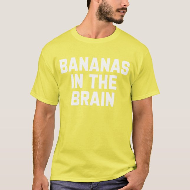 Camiseta Bananas No Cérebro Engraçadas Dizendo Sarcástico (Frente)