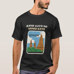 Camiseta Banco Não, Mood Sim Bangkok Funny Brock