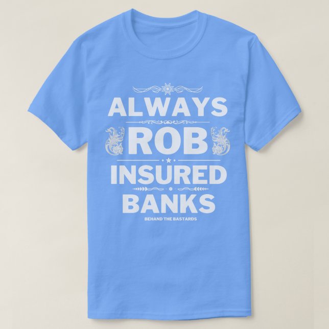 Camiseta Bancos Seguros Sempre Rob (Frente do Design)