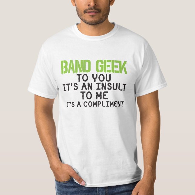 Camiseta Banda de Marcha Engraçada com Insulto do Geek band (Frente)