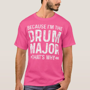 Camiseta Banda De Marcha Principal Do Tambor Porque Eu Sou