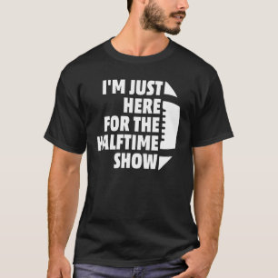 Camiseta Banda Marchante, estou aqui para o show do meio-te