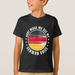 Camiseta Bandeira alemã _ Não Me Faça Usar Minha Voz Alemã 