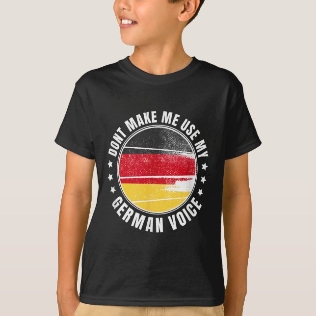 Camiseta Bandeira alemã _ Não Me Faça Usar Minha Voz Alemã  (Frente)