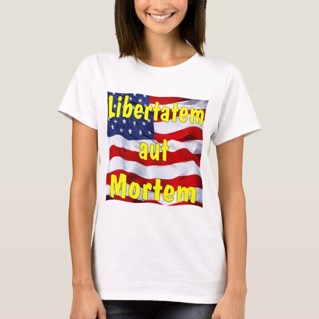 Camiseta Bandeira Americana Libertatem aut Mortem (Latino p (Frente)