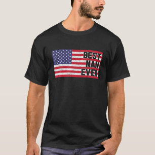 Camiseta Bandeira Americana Melhor Nan Ever Patriótico Nan