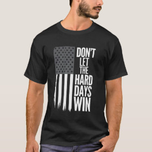 Camiseta Bandeira Americana Não Deixe Os Dias Difíceis Venc