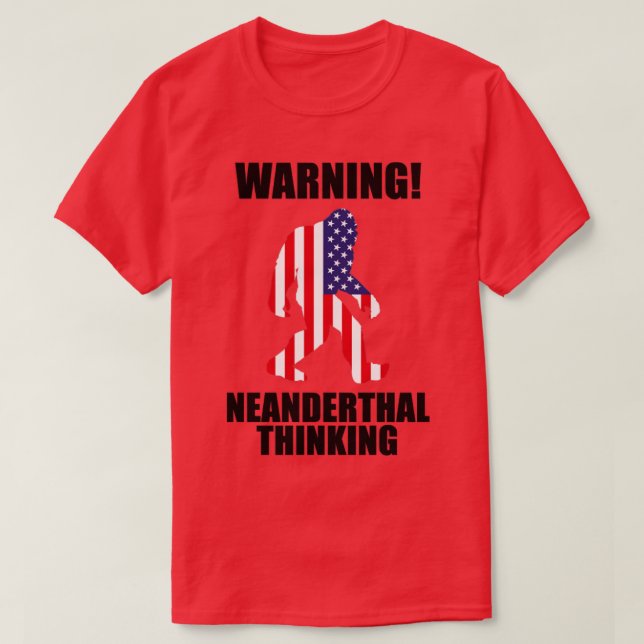 Camiseta Bandeira Americana Neandertal Pensando em um Mundo (Frente do Design)