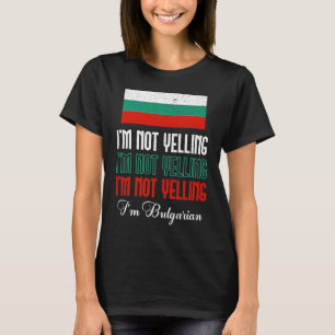 Camiseta Bandeira Búlgara De Não Estou Gritando Sou Búlgaro