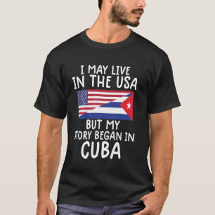 Camiseta Bandeira Cubana Americana Minha História Começou E