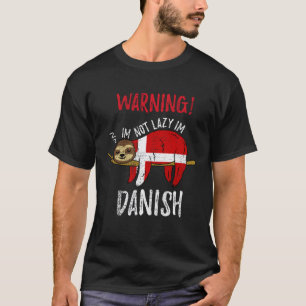 Camiseta Bandeira da Dinamarca Preguiça Não Estou Preguiços