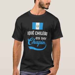 Camiseta Bandeira da Guatemala Guatemala Que Chilero Ser Ch