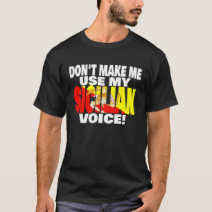 Camiseta Bandeira da Sicília Não me Faça Usar Meu Orgulho d