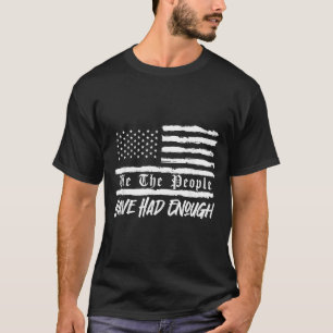 Camiseta Bandeira dos EUA nós o povo já estamos fartos