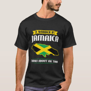 Camiseta Bandeira Eu Me Pergunto Se a Jamaica Pensa Em Mim