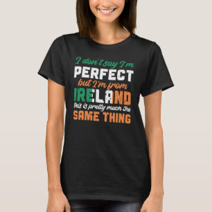 Camiseta Bandeira irlandesa Não digo que sou perfeito, mas