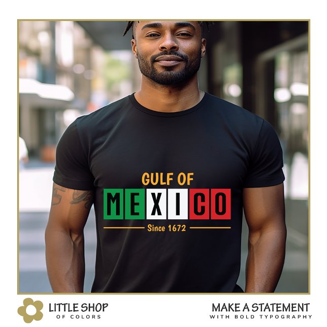 Camiseta Bandeira mexicana do Golfo do México desde 1672 (Criador carregado)