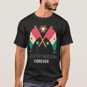 Camiseta Bandeira Mexicana do Golfo do México para Sempre p