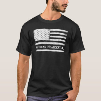 Camiseta Bandeira Neandertal Americana para Neandertais Org