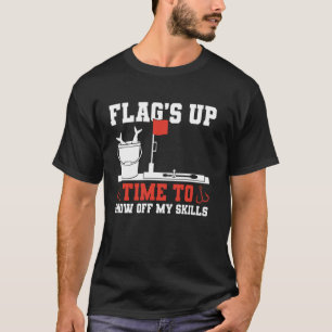 Camiseta Bandeiras Acima Hora De Mostrar Minhas Habilidades