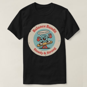 Camiseta Bandido de Equilíbrio Firme e Forte