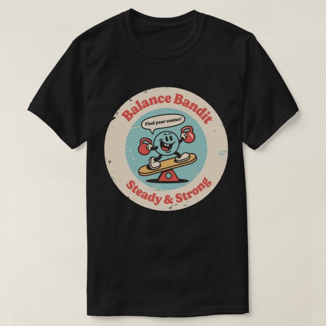 Camiseta Bandido de Equilíbrio Firme e Forte (Frente do Design)