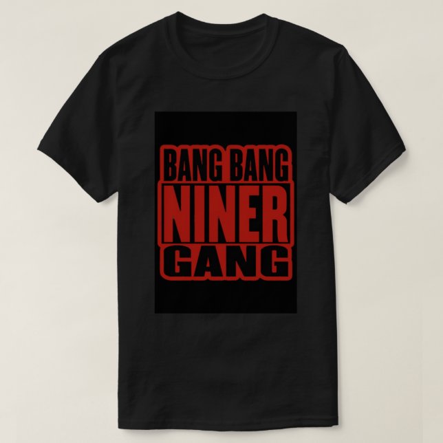Camiseta Bang bang niner gang earl stevens E-40 niner gang (Frente do Design)