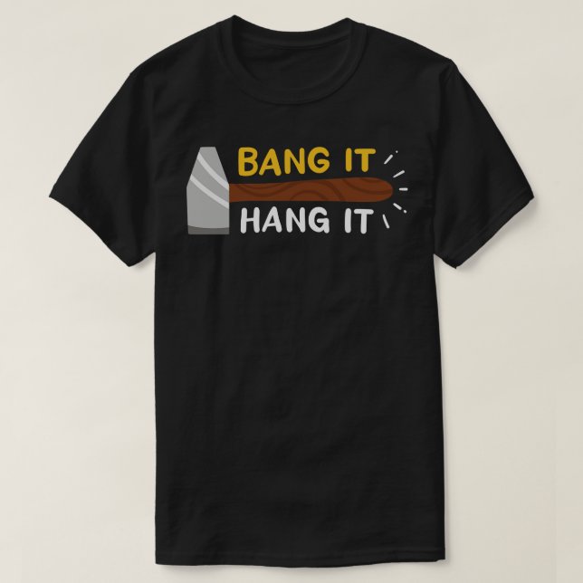 Camiseta Bang It E Hang It (Frente do Design)