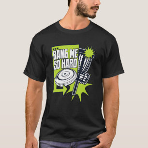 Camiseta Bang Me So Hard Frisbee Buddy Jogador Disco de Gol
