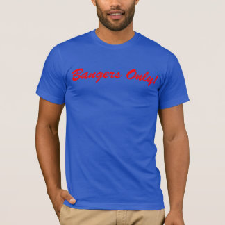 Camiseta Bangers somente! T-shirt