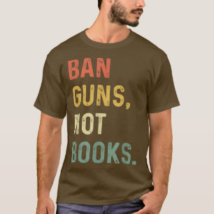 Camiseta Banir Armas Não Livros Retrorna Leitura de Livros