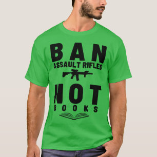 Camiseta Banir espingardas de assalto não livros 15