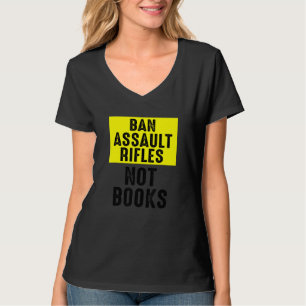 Camiseta Banir espingardas de assalto não livros 2