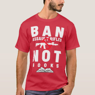 Camiseta Banir espingardas de assalto não livros 26