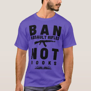 Camiseta Banir fuzis de assalto não livros 19